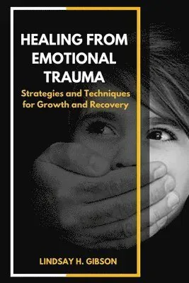 Healing From Emotional Trauma