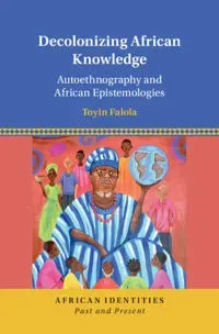 Decolonizing African Knowledge