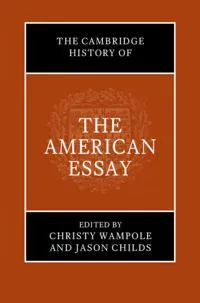 The Cambridge History of the American Essay