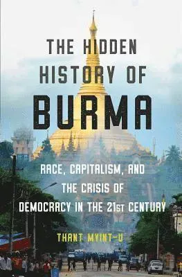 Hidden History of Burma