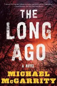 The Long Ago – A Novel