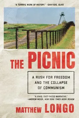The Picnic - A Rush for Freedom and the Collapse of Communism