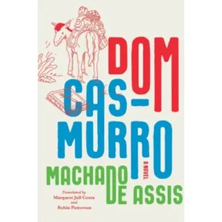 Dom Casmurro – A Novel