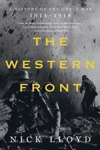 The Western Front: A History of the Great War, 1914-1918
