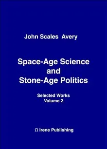 Space-Age Science and Stone-Age Politics