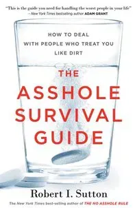 The Asshole Survival Guide