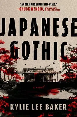 Japanese Gothic: A Gothic Dual-Timeline Novel of Ghosts, Hauntings and Redemption