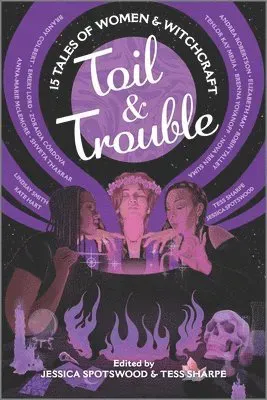 Toil & Trouble