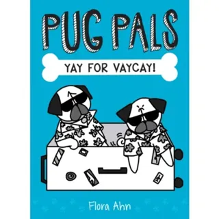 Yay for Vaycay! (Pug Pals #2)