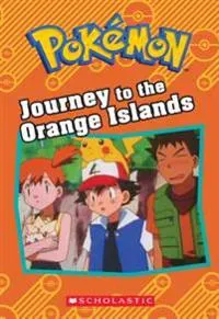 Journey to the Orange Islands (Pokémon: Chapter Book): Volume 9