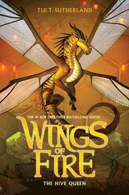 THE HIVE QUEEN (WINGS OF FIRE #12)