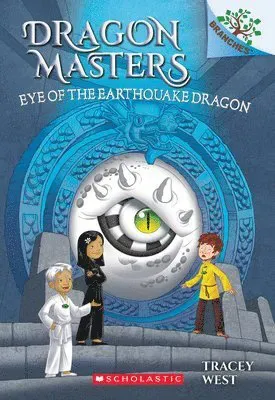 EYE OF THE EARTHQUAKE DRAGON: A BRANCHES BOOK (DRAGON MASTER