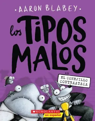 LOS TIPOS MALOS EN EL CONEJILLO CONTRAATACA (THE BAD GUYS IN