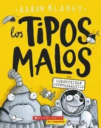 Los Tipos Malos En Combustible Intergaláctico (the Bad Guys in Intergalactic Gas): Volume 5