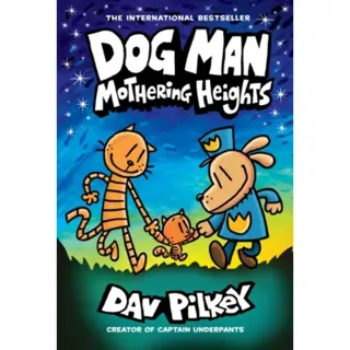 Dog Man: Mothering Heights: A Graphic Novel (Dog Man #10): From the Creator of Captain Underpants