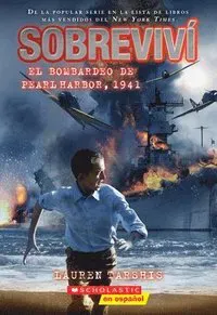 Sobreviví El Bombardeo de Pearl Harbor, 1941 (I Survived the Bombing of Pearl Harbor, 1941)