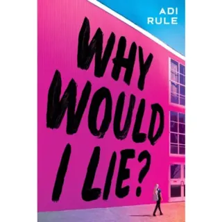 Why Would I Lie?