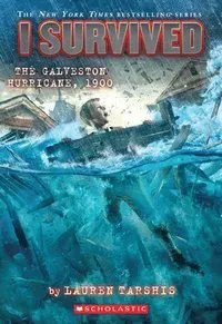 I Survived the Galveston Hurricane, 1900 (I Survived #21)