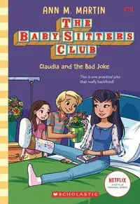 Claudia and the Bad Joke (the Baby-Sitters Club #19): Volume 19