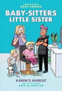 Karen's Haircut: A Graphic Novel (Baby-Sitters Little Sister #7): Volume 7