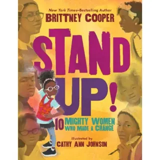 Stand Up!: 10 Mighty Women Who Made a Change