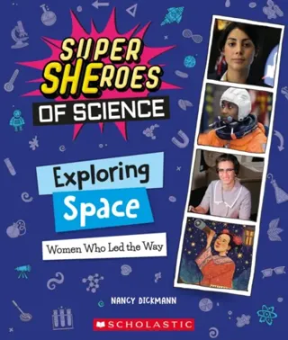 Exploring Space: Women Who Led the Way (Super SHEroes of Science)