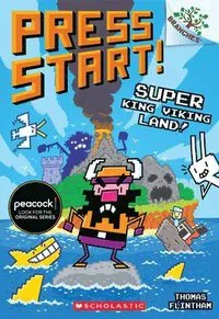Super King Viking Land!: A Branches Book (Press Start! #13): Volume 13