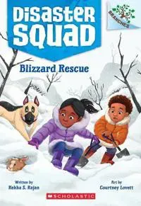 Blizzard Rescue: A Branches Book (Disaster Squad #3): Volume 3