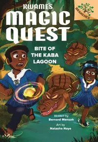 Bite of the Kaba Lagoon: A Branches Book (Kwame's Magic Quest #3): Volume 3