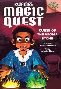 Curse of the Akoma Stone: A Branches Book (Kwame's Magic Quest #4): Volume 4
