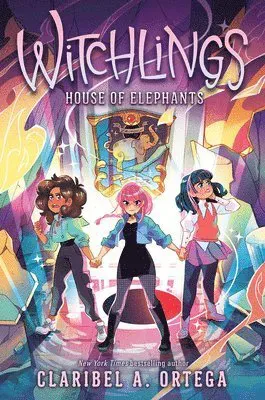 House of Elephants (Witchlings 3): Volume 3