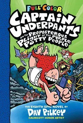 Captain Underpants and the Preposterous Plight of the Purple Potty People: Color Edition (Captain Underpants #8): From the Creator of Dog Man: Volume