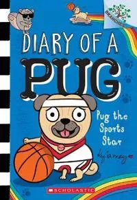 Pug the Sports Star: A Branches Book (Diary of a Pug #11): Volume 11