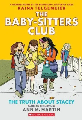The Truth about Stacey: A Graphic Novel (the Baby-Sitters Club #2): Volume 2