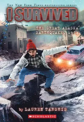 I Survived the Great Alaska Earthquake, 1964 (I Survived #23): Volume 23