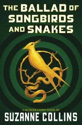The Ballad of Songbirds and Snakes (a Hunger Games Novel)