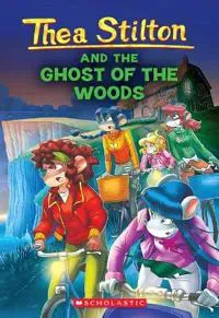 THEA STILTON37 GHOST OF THE WOODS