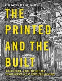 The Printed and the Built