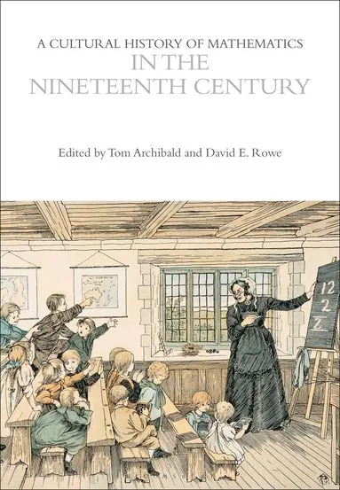 Cultural History of Mathematics in the Nineteenth Century