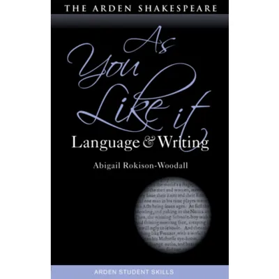 As You Like It: Language and Writing