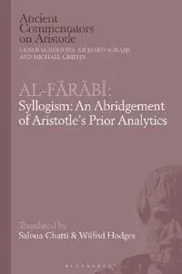 Al-Farabi, Syllogism: An Abridgement of Aristotle’s Prior Analytics
