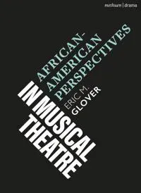 African American Perspectives in Musical Theatre