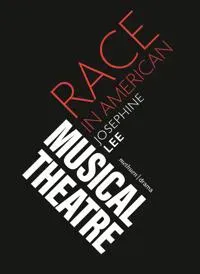 Race in American Musical Theater