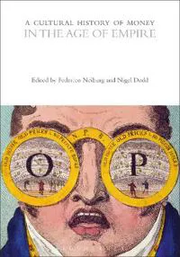 A Cultural History of Money in the Age of Empire