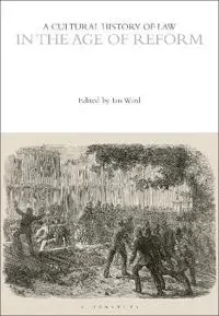 A Cultural History of Law in the Age of Reform