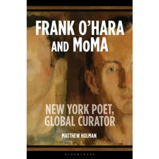 Frank O’Hara and MoMA