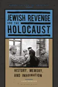Jewish Revenge and the Holocaust