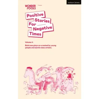 Positive Stories for Negative Times, Volume 4