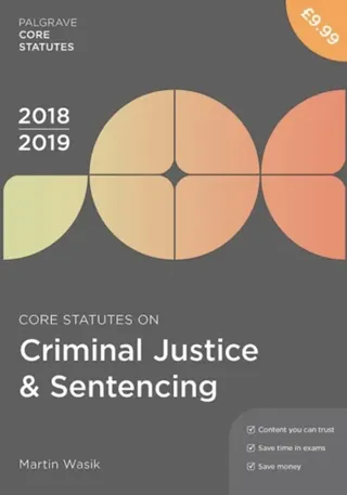 Core Statutes on Criminal Justice & Sentencing 2018-19