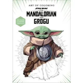 Art of Coloring: Star Wars: The Mandalorian and Grogu: 100 Images to Inspire Creativity